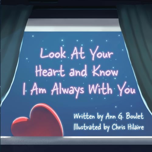Cover of Look at Your Heart and Know I Am Always with You