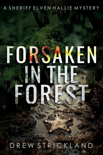 Forsaken In the Forest / by Strickland, Drew
