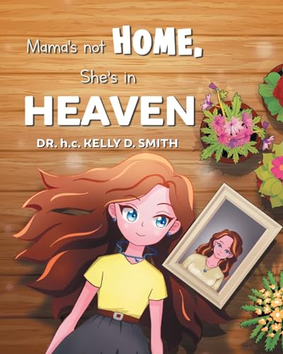 Cover of Mama's Not Home, She's in Heaven