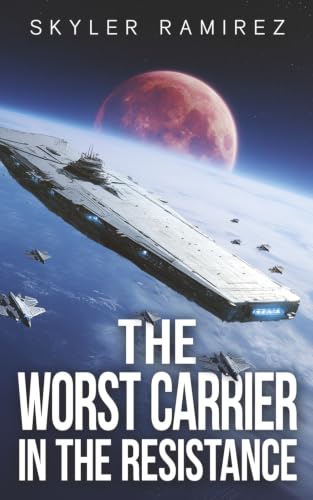 The Worst Carrier in the Resistance book cover