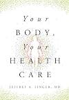 Your Body, Your Health Care