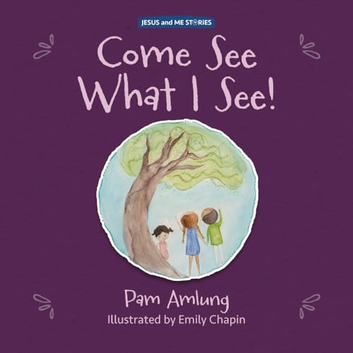 Cover of Come See What I See!