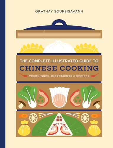 The Complete Illustrated Guide to Chinese Cooking : by Souksisavanh, Orathay