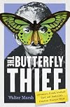 The Butterfly Thief: Adventure, Fraud, Scotland Yard, and Australiaβs Greatest Museum Heist