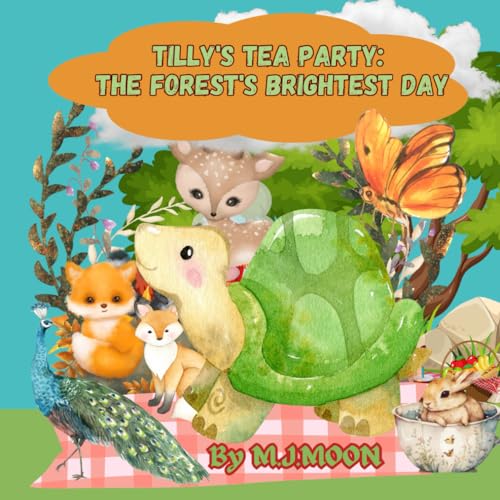 Cover of Tilly's Tea Party : the Forest's Brightest Day