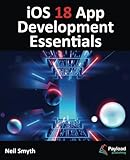 iOS 18 App Development Essentials
