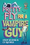 Pretty Fly for a Vampire Guy