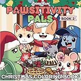 Pawsitivity Pals Book 2: A Christmas Adult & Teen Coloring Book with Adorable Animal Friends for Stress Relief and Mindful Relaxation: A Heartwarming ... Relaxation, Mindfulness, and Stress Relief