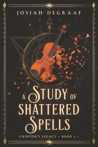 A Study of Shattered Spells / by Degraaf, Josiah