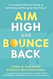 Aim High and Bounce Back