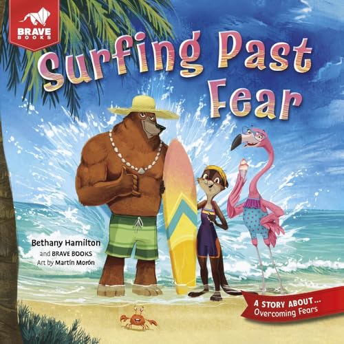 Surfing past fear / Bethany Hamilton and Brave Books ; art by Martín Morón