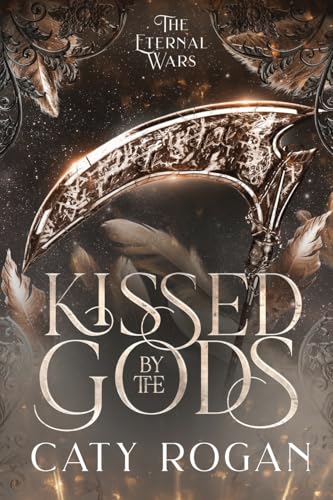 Kissed by the Gods (The Eternal Wars Romantasy)