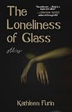 The Loneliness of Glass