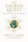Sacred quest: Becoming one on planet earth
