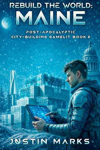 Rebuild the World: Maine: Post-Apocalyptic City-Building GameLit Book 2 cover