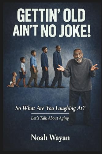 Gettin' Old Ain't No Joke!
