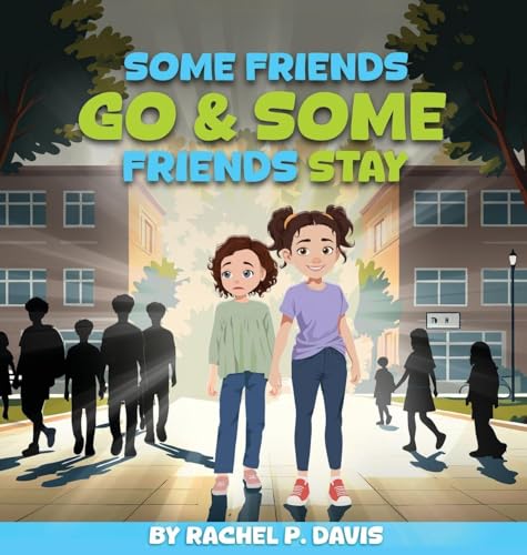 Cover of Some Friends Go & Some Friends Stay