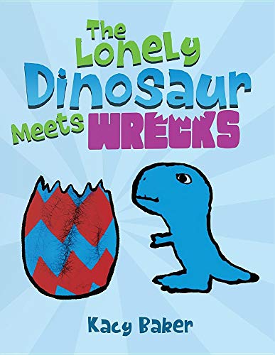 Cover of Lonely Dinosaur Meets Wrecks