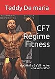 Cf7 R%C3%A9gime Fitness: Apprendre %C3%A0 S'alimenter Et %C3%A0 S'entrainer