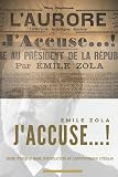 Jaccuse Dmile Zola Le Manifeste De Zola Publi Durant Laffaire Dreyfus Texte Intgral Avec Introduction Et Commentaire Critique