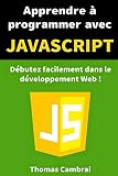 Apprendre Programmer Avec Javascript Dbutez Facilement Dans Le Dveloppement Web 
