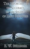 The Importance Of Accuracy In The Study Of Holy Scripture