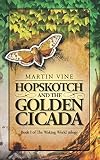 Hopskotch and the Golden Cicada