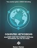 Computer Networking Beginners Guide For Mastering Computer Networking And The Osi Model