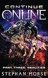 Realities (Continue Online, #3)