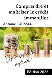 Comprendre Et Ma%C3%AEtriser Le Cr%C3%A9dit Immobilier: Optimisez Votre Emprunt