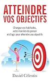 Atteindre vos objectifs