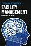 The Complete Guide To Facility Management