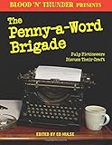 Blood N Thunder Presents The Pennyaword Brigade Pulp Fictioneers Discuss Their Craft