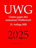 Uwg Gesetz Gegen Den Unlauteren Wettbewerb Aktuelle Gesetze