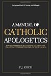 A Manual of Catholic Apologetics