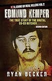 Edmund Kemper The True Story Of The Brutal Coed Butcher