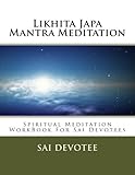 Likhita Japa Mantra Meditation Spiritual Meditation Workbook For Sai Devotees