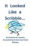 It Looked Like a Scribble