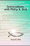 Conversations with Philip K. Dick