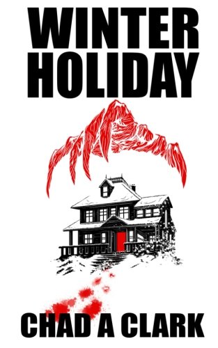Winter Holiday (By: Chad A. Clark) cover