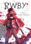 RWBY: Official Manga Anthology, Vol. 1: Red Like Roses