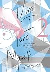 Until I Love Myself: The Journey of a Nonbinary Manga Artist, Vol. 2