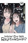 How Do We Relationship? Vol. 10