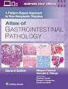 Atlas of Gastrointestinal Pathology: A Pattern-Based Approach to Non-Neoplastic Biopsies