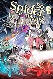 So Im A Spider So What Vol 9 Light Novel So Im A Spider So What Light Novel 9