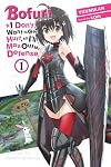 Bofuri: I Don't Want to Get Hurt, So I'll Max Out My Defense, Vol. 1 {light novel}