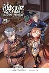 The Alchemist Who Survived Now Dreams of a Quiet City Life [Light Novel] Volume 2