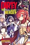 The Dirty Way to Destroy the Goddess's Heroes [Light Novel] Volume 1: Damn You, Heroes! Why Won't You Die?