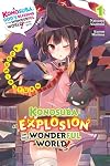 Konosuba: An Explosion on This Wonderful World! (Light Novel) Volume 1: Megumin's Turn