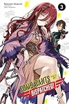 Combatants Will Be Dispatched! [Light Novel] Volume 3
